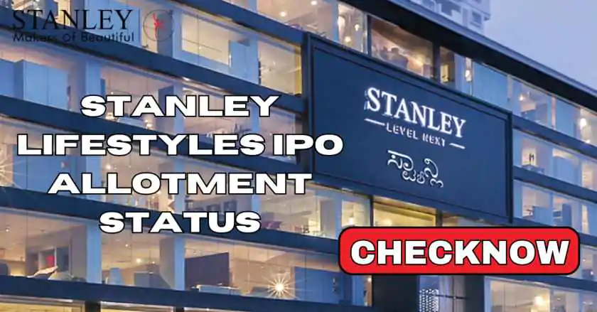 Stanley-Lifestyles-IPO-Allotment-Status