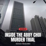 Inside the Abby Choi murder trial - Nexgen Headlines