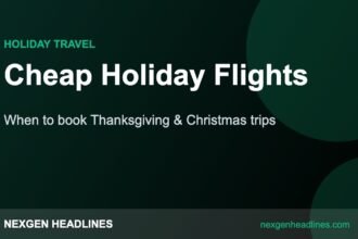 Cheap Holiday Flights – When to book Thanksgiving & Christmas trips