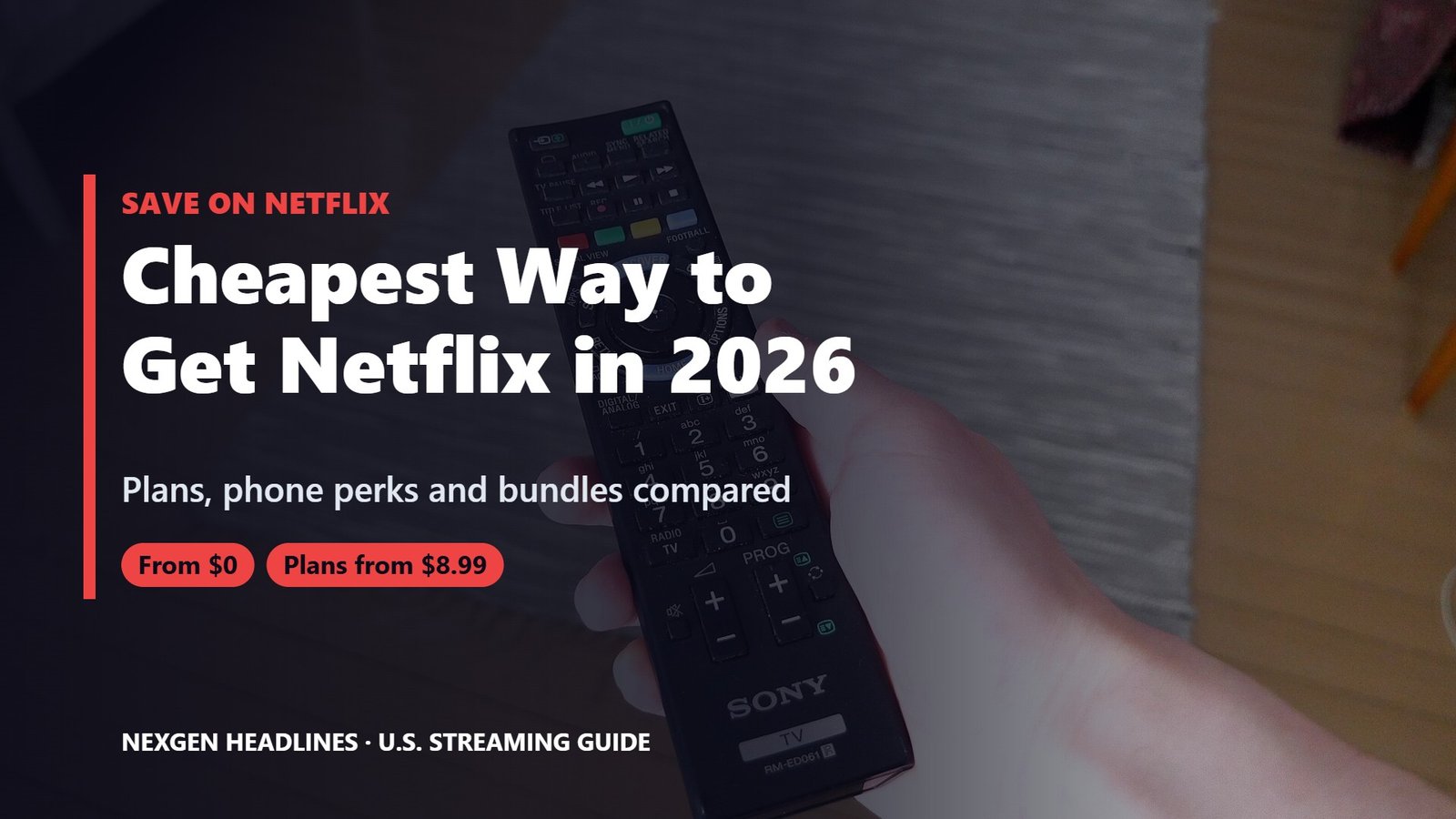 Cheapest way to get Netflix in 2026