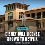 Disney will license shows to Netflix - Nexgen Headlines