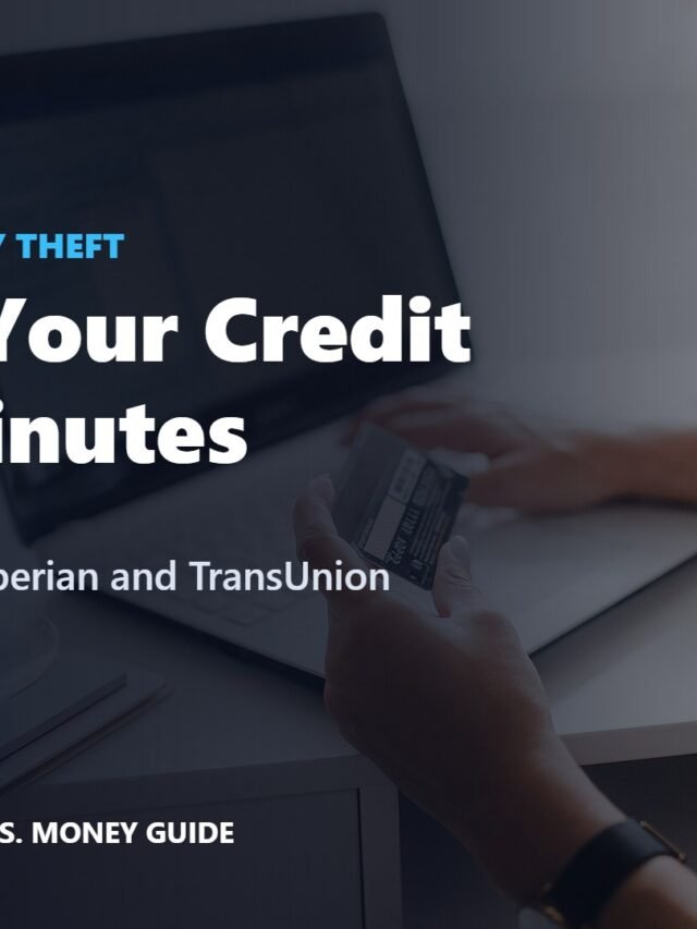How to Freeze Your Credit for Free in 15 Minutes