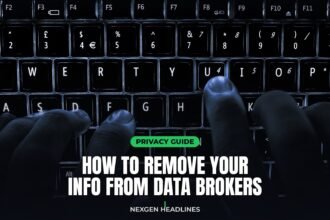 How to remove your info from data brokers - Nexgen Headlines