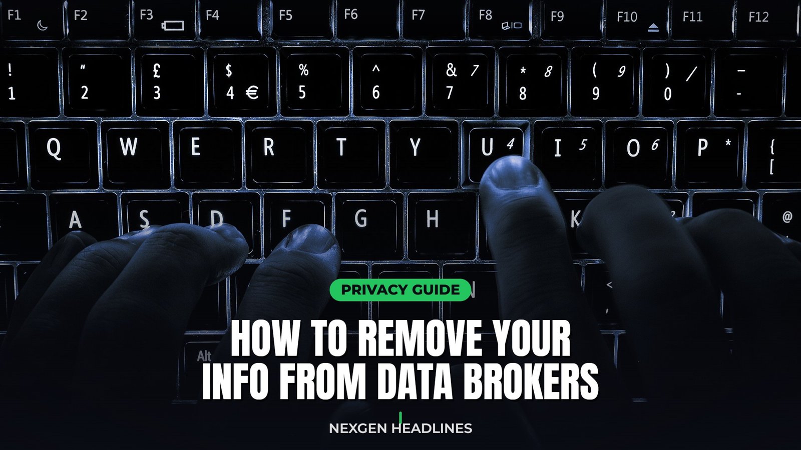 How to remove your info from data brokers - Nexgen Headlines