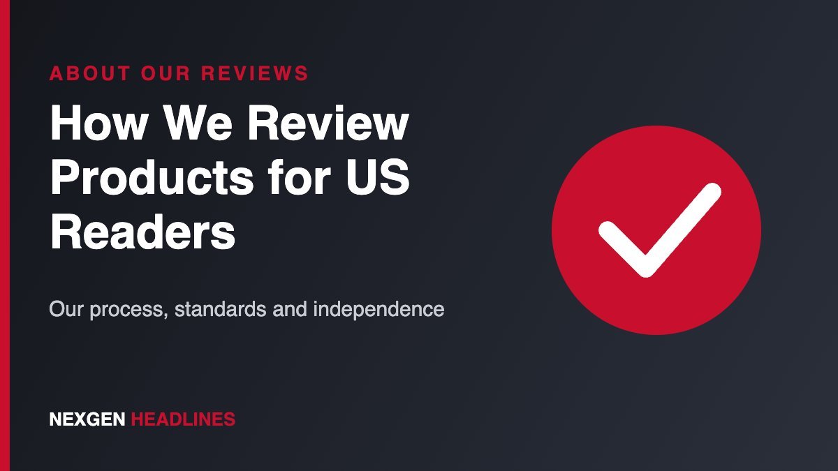How Nexgen Headlines reviews products