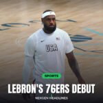 LeBron's 76ers debut - Nexgen Headlines