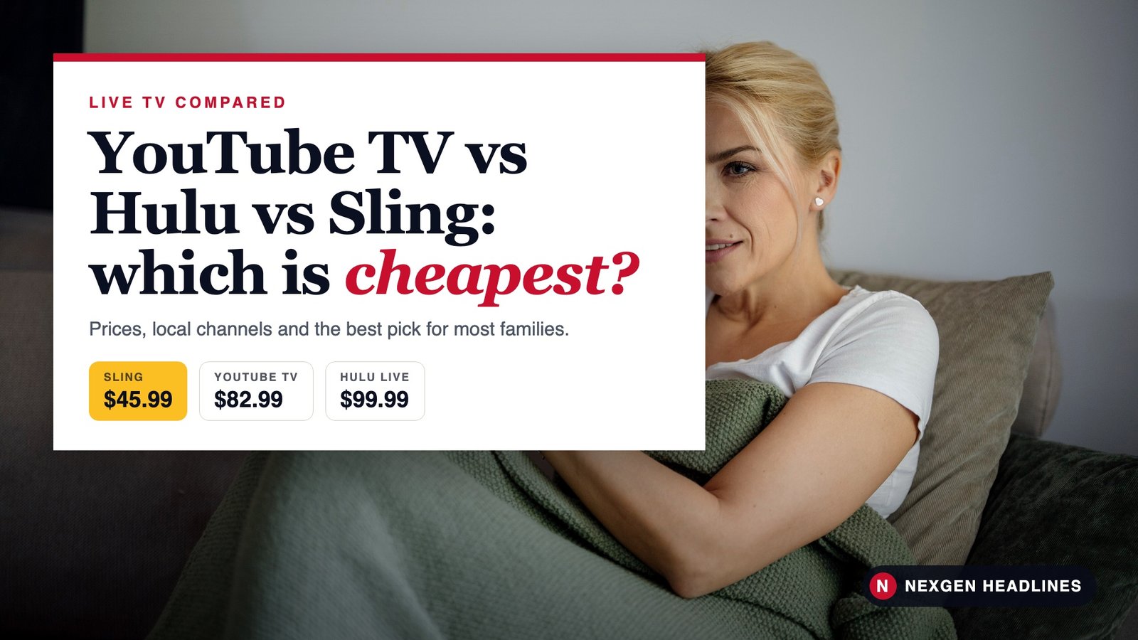 Woman watching TV on a couch: YouTube TV vs Hulu + Live TV vs Sling compared