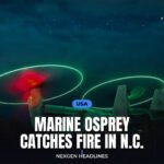 Marine Osprey catches fire in N.C. - Nexgen Headlines