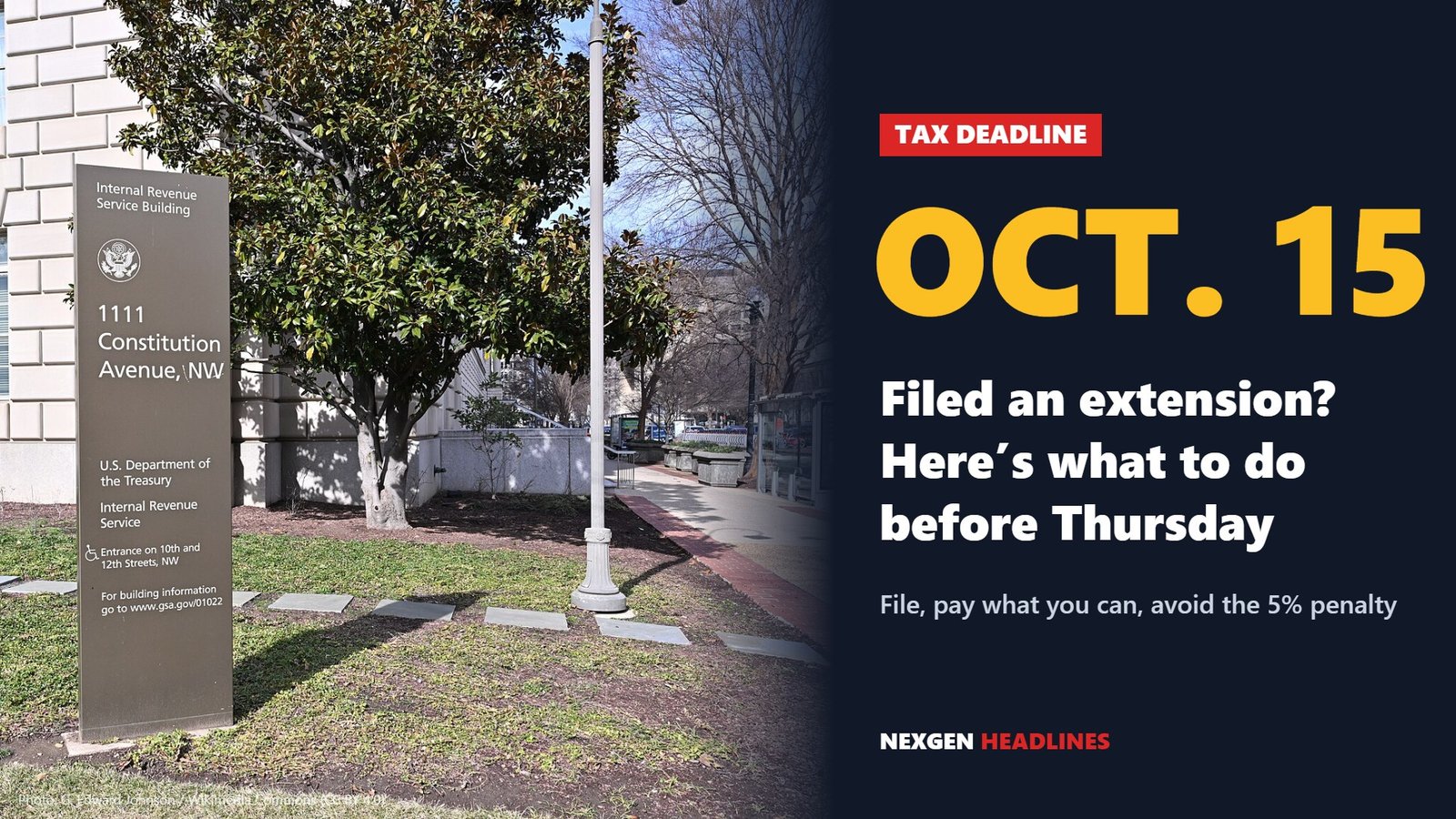 Sign at the IRS building in Washington with text: Oct. 15 tax extension deadline, what to do before Thursday