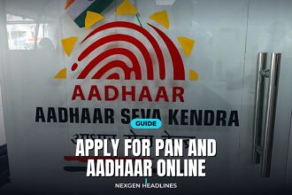 Apply for PAN and Aadhaar online - Nexgen Headlines