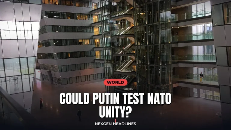 Could Putin test NATO unity? - Nexgen Headlines