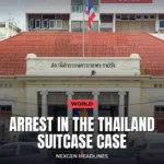Arrest in the Thailand suitcase case - Nexgen Headlines