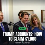 Trump Accounts: how to claim $1,000 - Nexgen Headlines