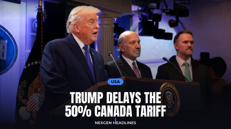 Trump delays the 50% Canada tariff - Nexgen Headlines
