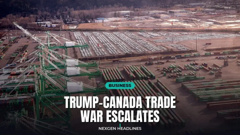Trump-Canada trade war escalates - Nexgen Headlines