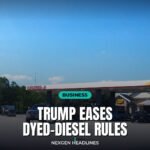 Trump eases dyed-diesel rules - Nexgen Headlines