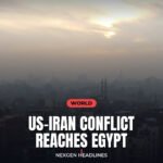 US-Iran conflict reaches Egypt - Nexgen Headlines