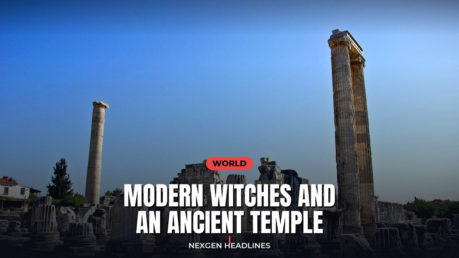 Modern witches and an ancient temple - Nexgen Headlines